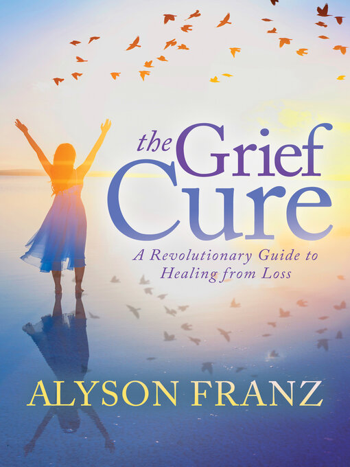 Title details for The Grief Cure by Alyson Franz - Wait list